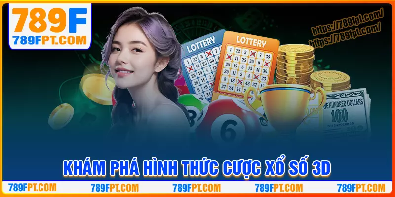 Khám phá những kiểu cược xổ số 3D phổ biến Khám phá những kiểu cược xổ số 3D phổ biến