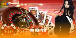 Hướng dẫn rút tiền 789F chi tiết, an toàn và nhanh chóng